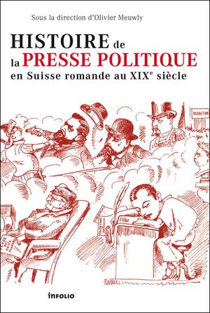 Histoire de la presse politique en Suisse romande au XXème siècle