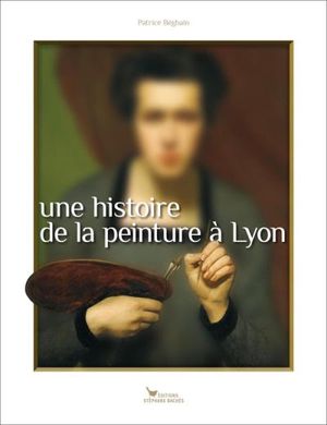 Une histoire de peinture à Lyon