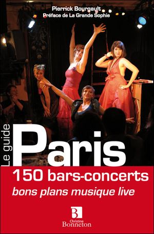 Paris 150 bars-concerts, bons plans musique live