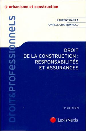 Droit de la construction : responsabilités et assurances