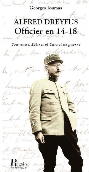 Alfred Dreyfus : officier en 14-18 : souvenirs, lettres et carnet de guerre