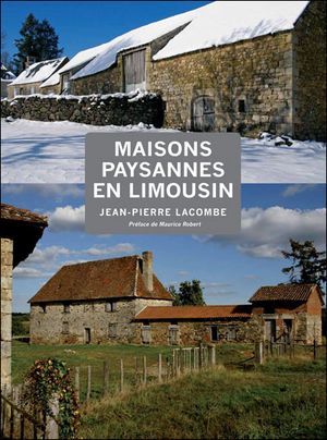 Maisons paysannes en Limousin