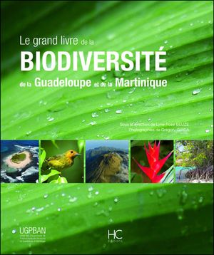 Le grand livre de la biodiversité de la Guadeloupe et de la Martinique