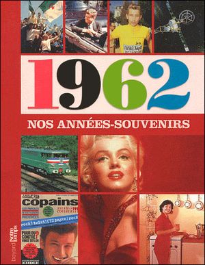 Les années mémoire : 1962