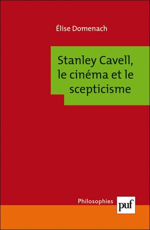 Stanley Cavell,  le cinéma et le scepticisme