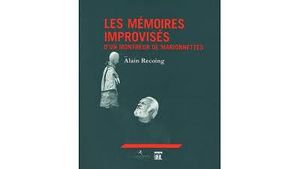 Mémoires improvisées d'un montreur de marionnettes