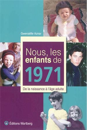 Nous, les enfants de 1971