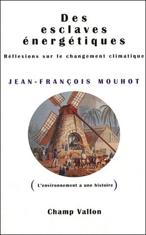 Des esclaves énergétiques : réflexions sur le changement climatique