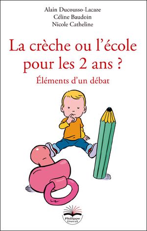 La crèche ou l'école pour les 2 ans ?