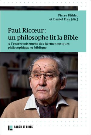 Paul Ricoeur interprète : aux croisements des herméneutiques biblique et philosophique