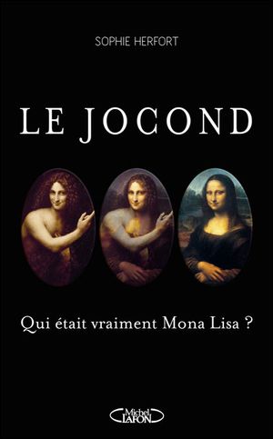 Le Jocond : qui était vraiment Mona Lisa ?