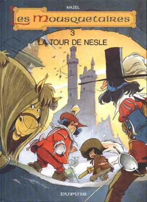 La tour de Nesle - Les Mousquetaires, tome 3