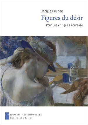 Figures du désir : pour une critique amoureuse