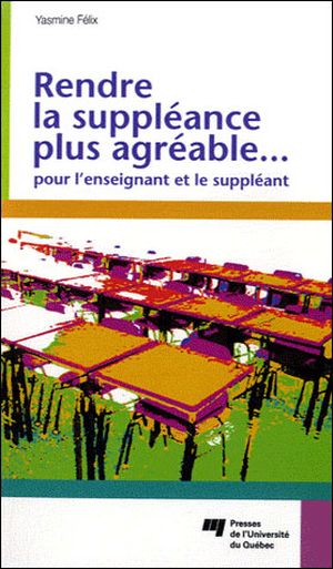 Rendre la suppléance plus agréable pour l'enseignant et le suppléant