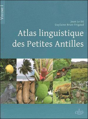 Atlas linguistique des petites Antilles