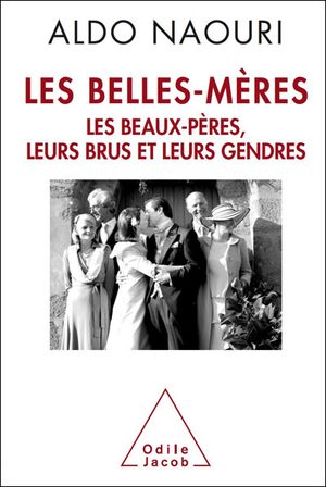 Les belles-mères, les beaux-pères, les brus et les gendres