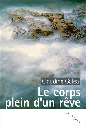 Le corps plein d'un rêve