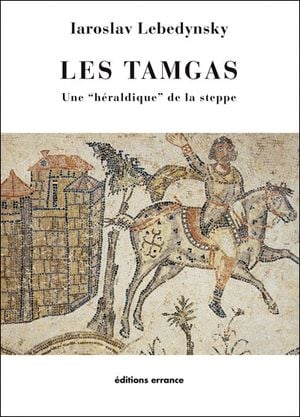 Les tamgas : une héraldique des steppes