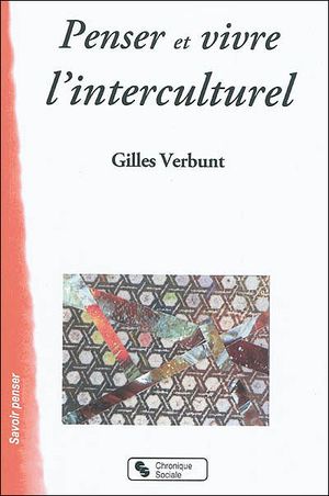 Penser et vivre l'interculturel