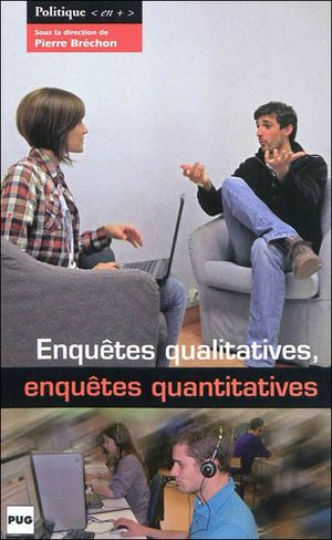 Enquêtes qualitatives, enquêtes quantitatives