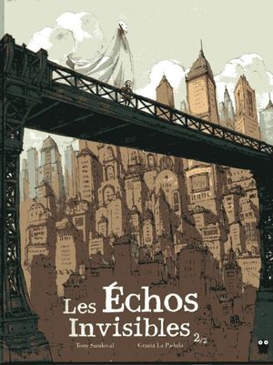 Les Echos invisibles, Partie 2/2