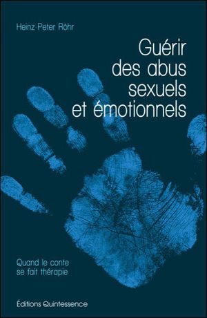 Guérir des abus sexuels et émotionnels