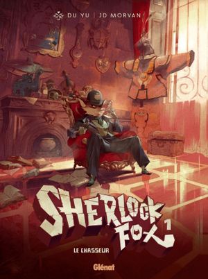 Le Chasseur - Sherlock Fox, tome 1