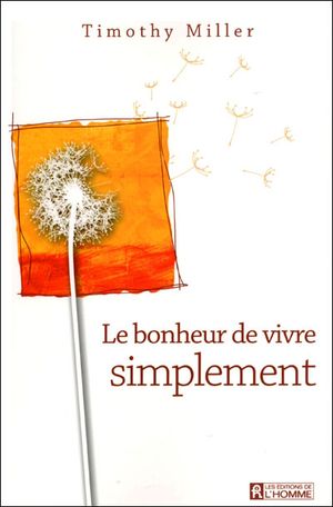 Le bonheur de vivre simplement