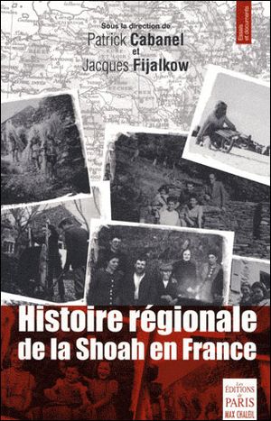 Pour une histoire régionale de la Shoah