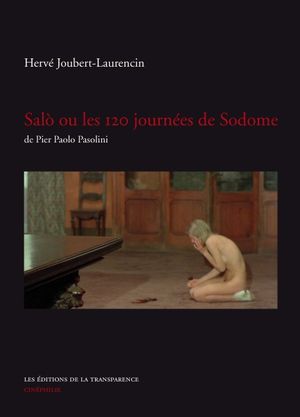 Salo ou les 120 Journées de Sodome de Pier Paolo Pasolini