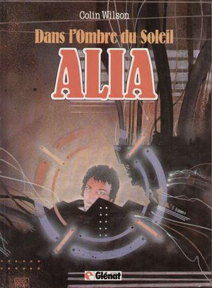 Alia - Dans l'ombre du soleil, tome 3