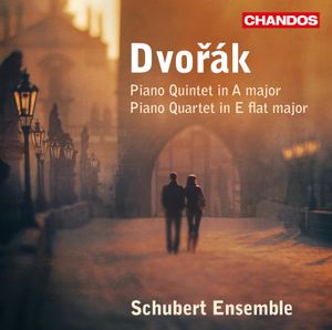 Piano Quintet in A major / Piano Quartet in E-flat major