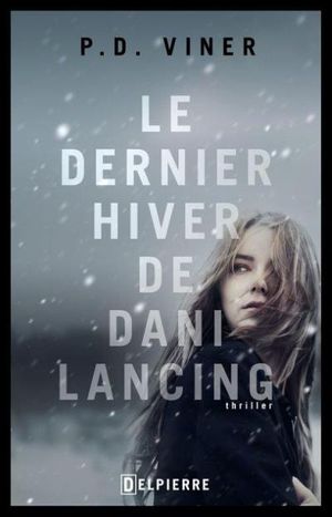 Le dernier hiver de Dani Lancing