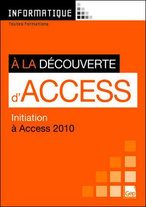 A la découverte d'Access 2010