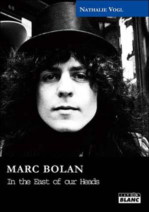 Marc Bolan, in the east of our heads