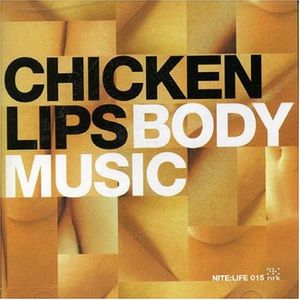 Chicken Lips: Body Music