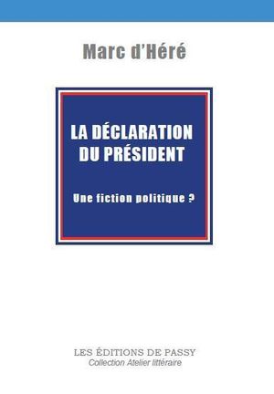 La déclaration du président, une fiction politique