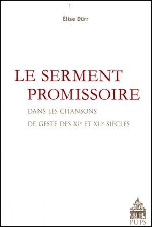 Le serment promissoire dans les chansons de geste des XIème et XIIème siècles