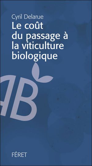 Le coût de la conversion en agriculture biologique