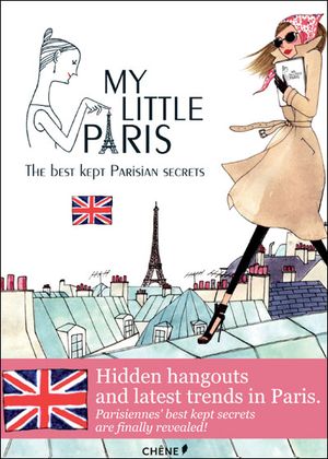 My little Paris : the Parisienne's guide to the city