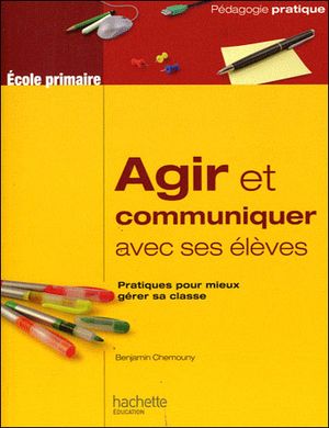 Agir et communiquer avec ses élèves