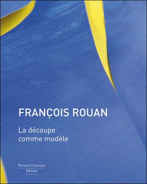 François Rouan : La découpe comme modèle