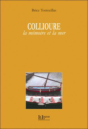 Collioure, la mémoire et la mer