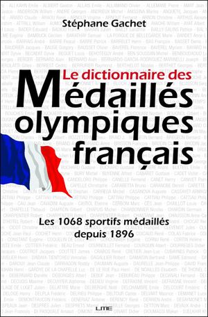 Le dictionnaire des médaillés olympiques français