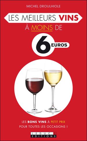 Les meilleurs vins à moins de 6 euros