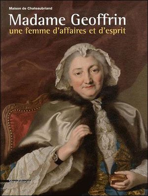 Madame Geoffrin, une femme d'affaires et d'esprit