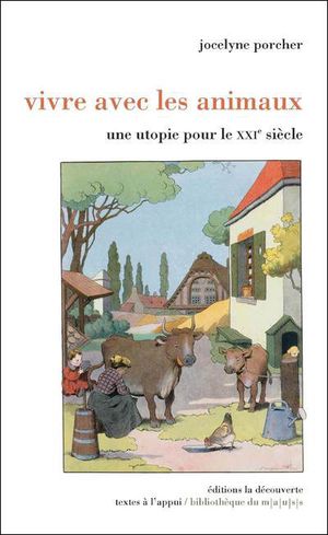 Vivre avec les animaux, une utopie pour le XXIe siècle