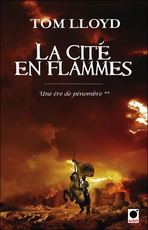 La Cité En Flammes - Une ère de pénombre, tome 2