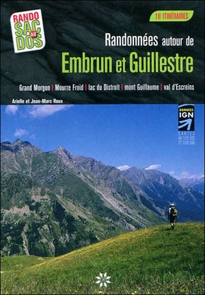 Randonnées autour de Embrun et Guillestre