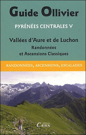 Pyrénées centrales : randonnées, ascensions, escalades